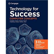 Technology for Success Computer Concepts by Campbell, Jennifer T.; Ciampa, Mark; Clemens, Barbara; Freund, Steven M.; Frydenberg, Mark, 9780357641002