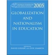 World Yearbook of Education 2005: Globalization and Nationalism in Education by Coulby; David, 9780415501002