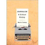 Journalism : A Critical History by Martin Conboy, 9780761941002