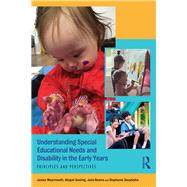 Understanding Special Educational Needs and Disability in the Early Years: Principles and perspectives by Wearmouth; Janice, 9781138201002