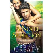 A Novel Seduction by Cready, Gwyn, 9781492631002