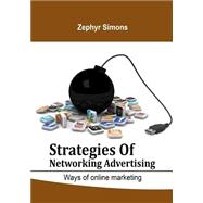 Strategies of Networking Advertising by Simons, Zephyr, 9781505971002