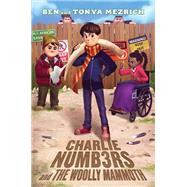 Charlie Numbers and the Woolly Mammoth by Mezrich, Ben; Mezrich, Tonya, 9781534441002