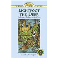 Lightfoot the Deer by Burgess, Thornton W.; Cady, Harrison, 9780486401003