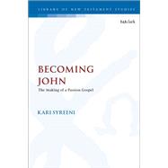 Becoming John by Syreeni, Kari; Keith, Chris, 9780567681003