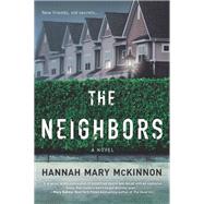 The Neighbors by Mckinnon, Hannah Mary, 9780778311003