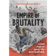 Empire of Brutality by Christopher Michael Blakley, 9780807181003