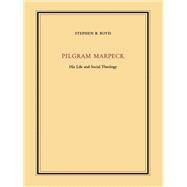 Pilgram Marpeck by Boyd, Stephen B., 9780822311003