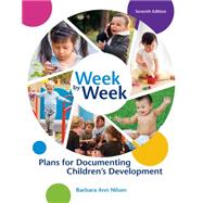 Week by Week Plans for Documenting Children's Development by Nilsen, Barbara Ann, 9781305501003