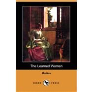 The Learned Women by Moliere, 9781406581003