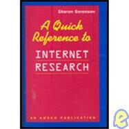 A Quick Reference to Internet Research by Sorenson, Sharon, 9781567651003