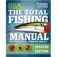 The Total Fishing Manual (Revised Edition) 317 Essential Fishing Skills by Cermele, Joe; The Editors of Field & Stream, 9781681881003