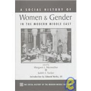 Social History of Women and Gender in the Modern Middle East by Meriwether, Margaret Lee; Tucker, Judith E., 9780813321004