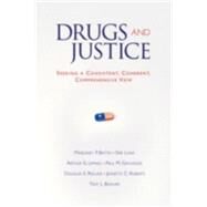 Drugs and Justice Seeking a Consistent, Coherent, Comprehensive View by Battin, Margaret P.; Luna, Erik; Lipman, Arthur G.; Gahlinger, Paul M.; Rollins, Douglas E.; Roberts, Jeanette C.; Booher, Troy L., 9780195321005