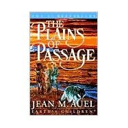 The Plains of Passage by AUEL, JEAN M., 9780609611005
