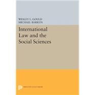 International Law and the Social Sciences by Gould, Wesley L.; Barkun, Michael, 9780691621005