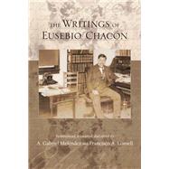 The Writings of Eusebio Chacon by Melendez, A. Gabriel; Lomeli, Francisco A., 9780826351005
