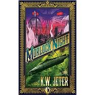 Morlock Night by Jeter, K. W.; Coulthart, John, 9780857661005