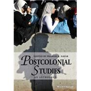Postcolonial Studies An Anthology by Nayar, Pramod K., 9781118781005