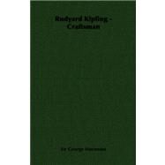 Rudyard Kipling: Craftsman by Macmunn, George, 9781406701005