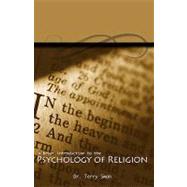 A Brief Introduction to the Psychology of Religion by Swan, Terry, 9781554521005