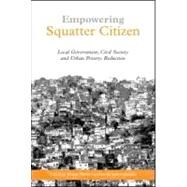 Empowering Squatter Citizen by Mitlin, Diana; Satterthwaite, David, 9781844071005
