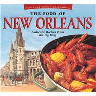 The Food of New Orleans by Demers, John; Bienvenu, Marcelle (CON); Brennan, Ella (CON); Greenberg, Paul A. (CON); Laborde, Errol (CON); Naylor, Honey (CON), 9789625931005