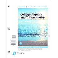 College Algebra and Trigonometry, Books a la Carte Edition plus MyLab Math with Pearson eText -- 24-Month Access Card Package by Ratti, J. S.; McWaters, Marcus S.; Skrzypek, Leslaw, 9780134851006