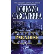 Paradise City A Novel of Suspense by CARCATERRA, LORENZO, 9780345411006