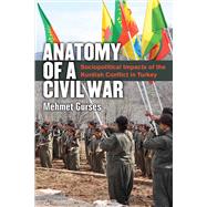 Anatomy of a Civil War by Gurses, Mehmet, 9780472131006