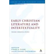 Early Christian Literature and Intertextuality Volume 2: Exegetical Studies by Evans, Craig A.; Zacharias, H. Daniel, 9780567341006