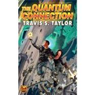 The Quantum Connection by Taylor, Travis, 9781416521006