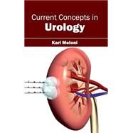 Current Concepts in Urology by Meloni, Karl, 9781632411006