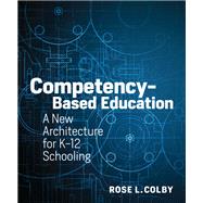 Competency-based Education by Colby, Rose L., 9781682531006