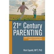 21st Century Parenting by Capaldi, Rick, Ph.D., 9781949481006