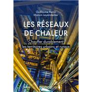 Les rseaux de chaleur by Guillaume Perrin; Manon Leyendecker, 9782100821006