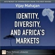 Identity, Diversity, and Africa's Markets by Mahajan, Vijay, 9780137051007