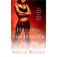 Hunting the Hunter by Walker, Shiloh, 9780425211007