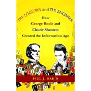 The Logician and the Engineer by Nahin, Paul J., 9780691151007