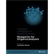 Handbook of Reagents for Organic Synthesis Reagents for Organocatalysis by Rovis, Tomislav, 9781119061007