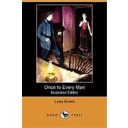 Once to Every Man by Evans, Larry; Fischer, Anton Otto, 9781409991007