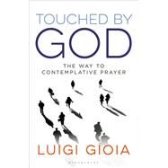 Touched by God by Gioia, Luigi, 9781472951007