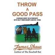 Throw a Good Pass by Shaw, james, 9781500591007