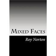 Mixed Faces by Norton, Roy, 9781502881007