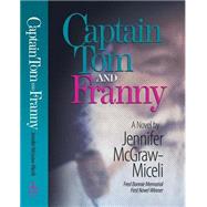 Captain Tom and Franny by Mcgraw-miceli, Jennifer; Norris, Fran M., 9781579661007