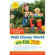 The Unofficial Guide to Walt Disney World With Kids 2020 by Sehlinger, Bob; Opsomer, Liliane J.; Testa, Len, 9781628091007