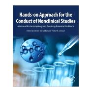 Hands-on Approach for the Conduct of Nonclinical Studies by Dandekar, Deven; Limaye, Pallavi B., 9780128131008