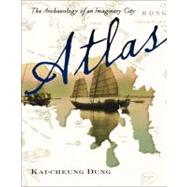 Atlas by Dung, Kai-cheung; Hansson, Anders; McDougall, Bonnie S., 9780231161008