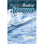 Eric Sloane's Book of Storms Hurricanes, Twisters and Squalls by Sloane, Eric, 9780486451008