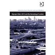 Olympic Cities: 2012 and the Remaking of London by Poynter,Gavin, 9780754671008